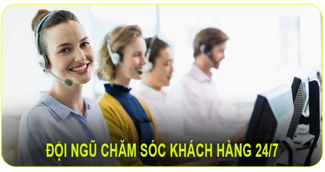 Đội ngũ chăm sóc khách hàng 24/7